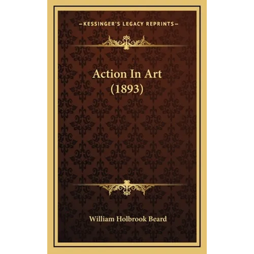 Action In Art (1893) - Hardcover