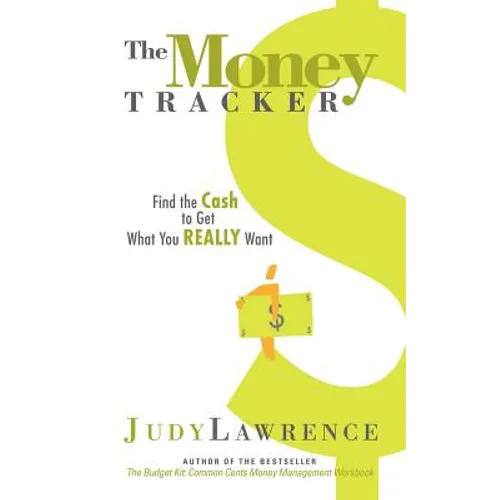 The Money Tracker: Find the Cash to Get What You Really Want - Paperback