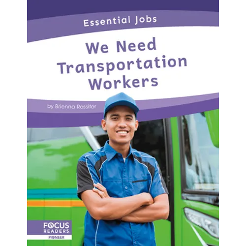 We Need Transportation Workers - Library Binding