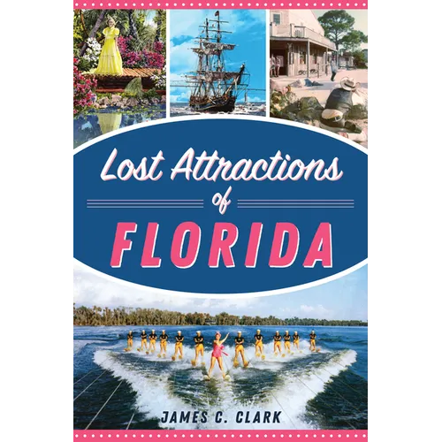 Lost Attractions of Florida - Paperback