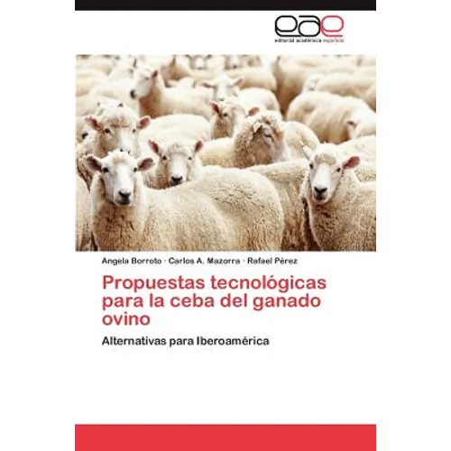 Propuestas tecnológicas para la ceba del ganado ovino - Paperback