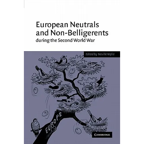 European Neutrals and Non-Belligerents During the Second World War - Paperback