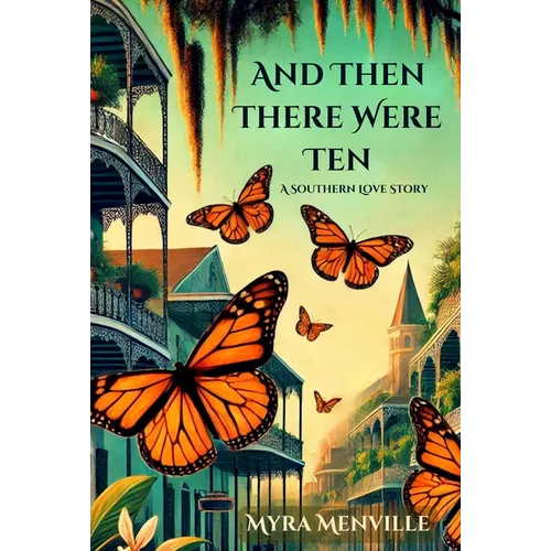 And Then There Were Ten: A Southern Love Story - Paperback