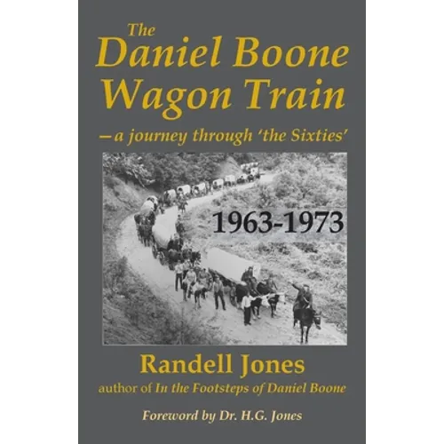 The Daniel Boone Wagon Train--a journey through 'the Sixties' - Paperback