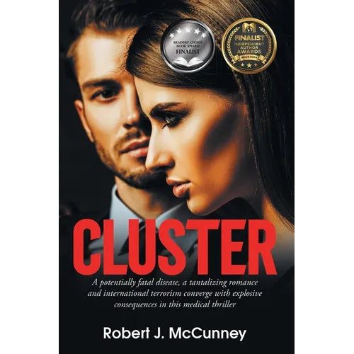 Cluster: A potentially fatal disease, a tantalizing romance and international terrorism converge with explosive consequences in this medical thriller - Paperback
