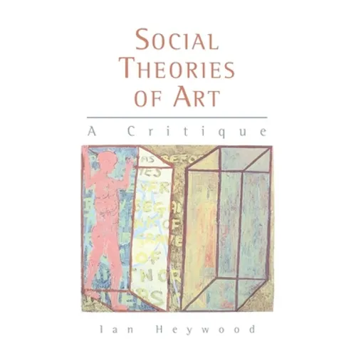 Social Theories of Art: A Critique - Paperback