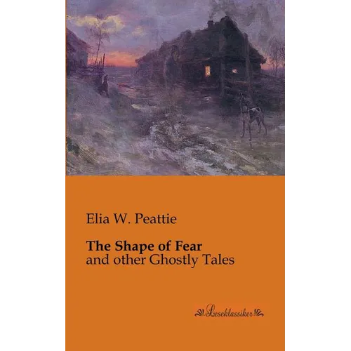 The Shape of Fear: and other Ghostly Tales - Paperback