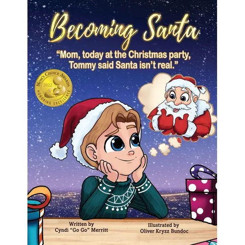 Becoming Santa: Mom, Today At The Christmas Party Tommy Said Santa Isn't Real! - Paperback