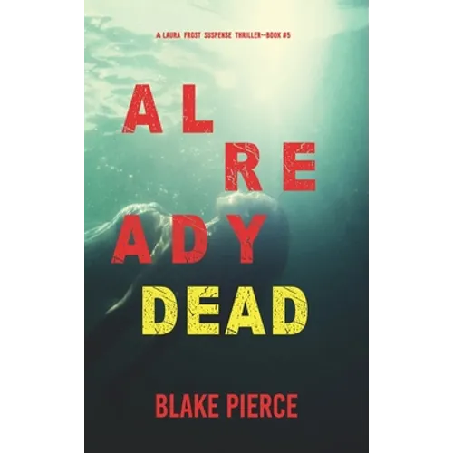 Already Dead (A Laura Frost FBI Suspense Thriller-Book 5) - Hardcover