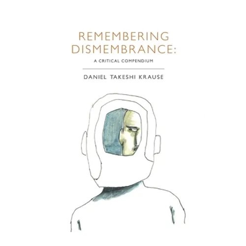 Remembering Dismembrance: A Critical Compendium - Paperback