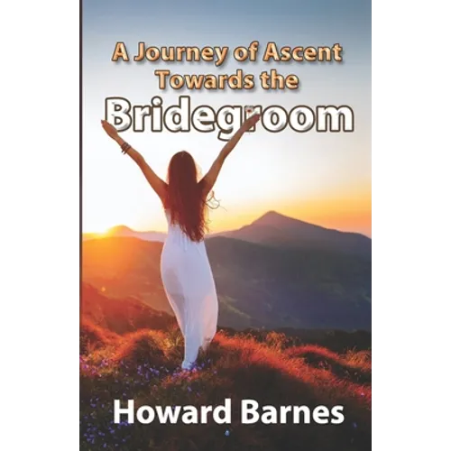 A Journey of Ascent towards the Bridegroom - Paperback