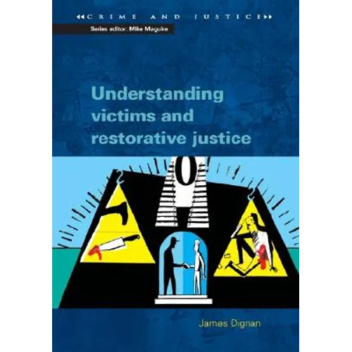 Understanding Victims and Restorative Justice - Paperback