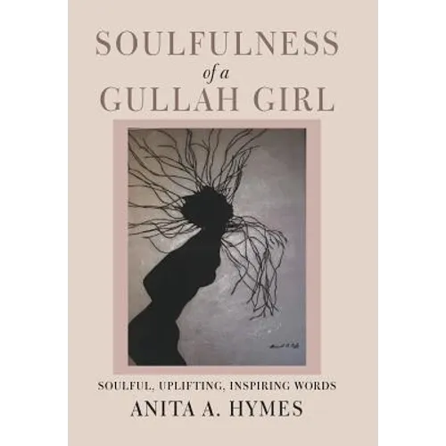 Soulfulness of a Gullah Girl - Hardcover