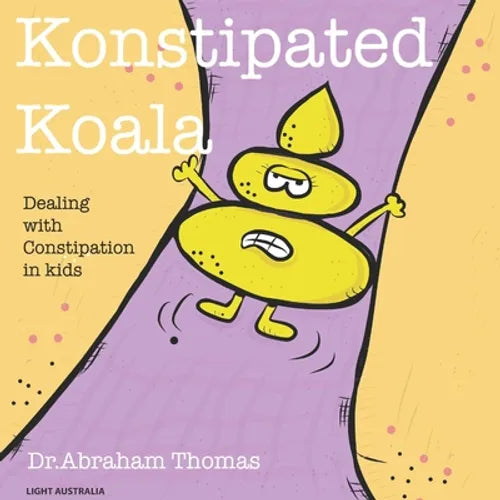 Konstipated Koala: Dealing with CONSTIPATION in kids - Paperback