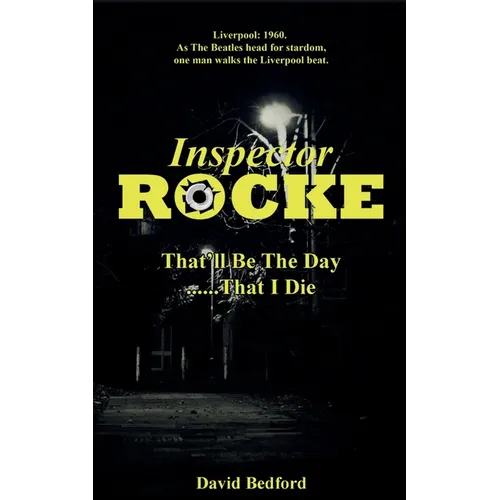Inspector Rocke: That'll Be The Day That I Die - Paperback