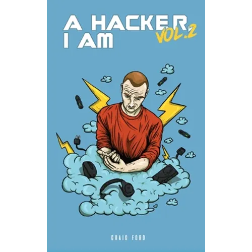 A Hacker I Am Vol 2 - Hardcover