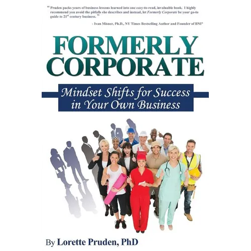 Formerly Corporate: Mindset Shifts for Success in Your Own Business - Paperback