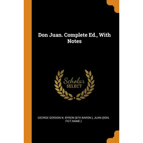 Don Juan. Complete Ed., with Notes - Paperback