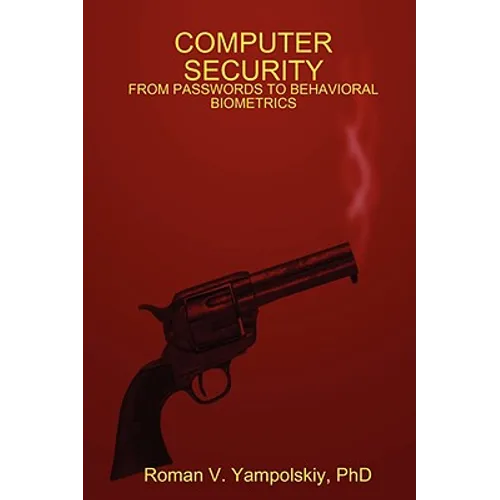Computer Security: From Passwords to Behavioral Biometrics - Paperback