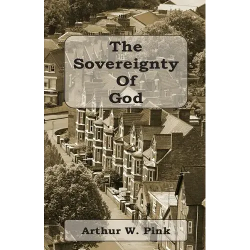 The Sovereignty of God - Paperback