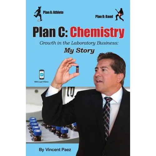 Plan C: Chemistry - Growth in the Laboratory Business: My Story - Paperback