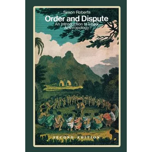 Order and Dispute: An Introduction to Legal Anthropology - Paperback