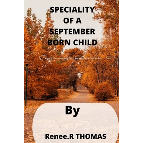 Speciality of a September Born Child: what you may actually don't know about a September Born - Paperback