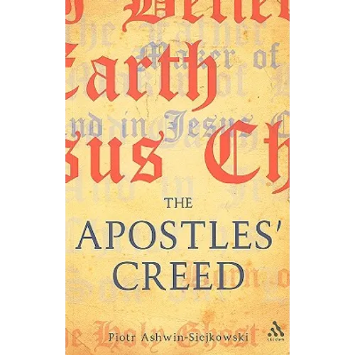 The Apostles' Creed: And Its Early Christian Context - Paperback