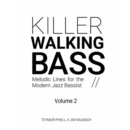 Killer Walking Bass (Volume 2): Melodic Lines for the Modern Jazz Bassist - Paperback