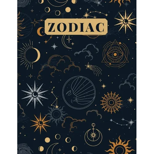 Zodiac: An Adult Coloring Book of Zodiac Designs and Astrology for Stress Relief and Relaxation - Paperback