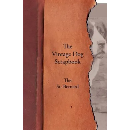 The Vintage Dog Scrapbook - The St. Bernard - Paperback