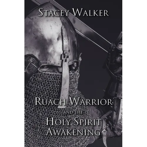 Ruach Warrior and the Holy Spirit Awakening - Paperback