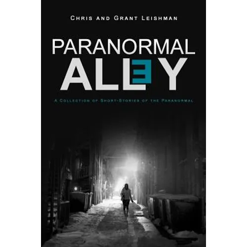 Paranormal Alley: A Collection of Short-Stories of the Paranormal and Horror - Paperback