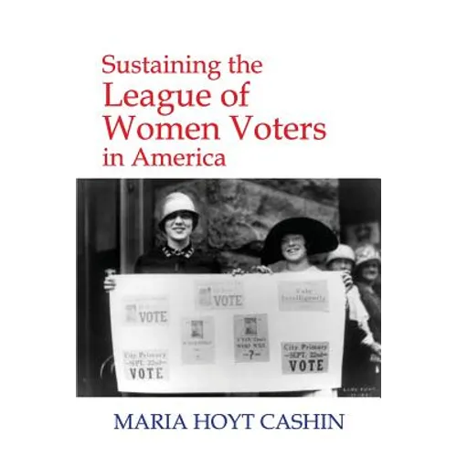 Sustaining the League of Women Voters in America - Paperback