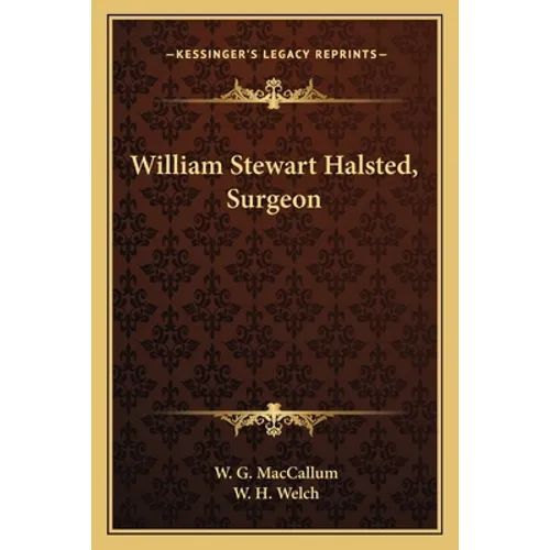 William Stewart Halsted, Surgeon - Paperback