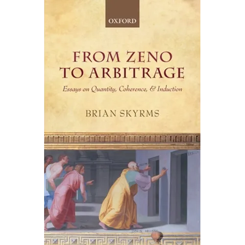 From Zeno to Arbitrage: Essays on Quantity, Coherence, and Induction - Paperback