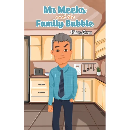 Mr Meeks and the Family Bubble - Paperback