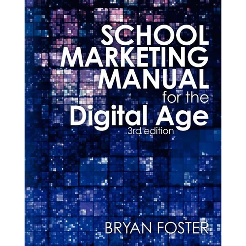 School Marketing Manual for the Digital Age (3rd ed) - Paperback