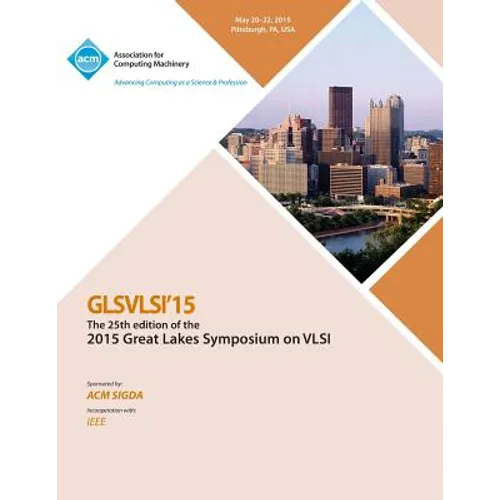 GLSVLSI 15 2015 Great Lakes Symposium on VLSI - Paperback