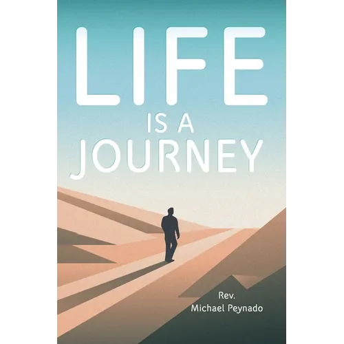 Life Is a Journey - Paperback