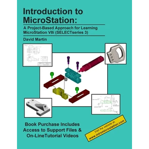 Introduction to MicroStation: A Project-Based Approach for Learning MicroStation V8i (SELECTseries 3) - Paperback