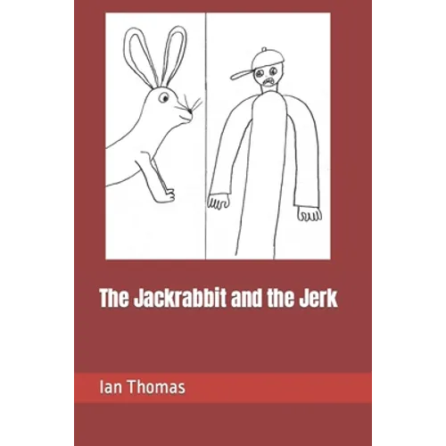 The Jackrabbit and the Jerk - Paperback