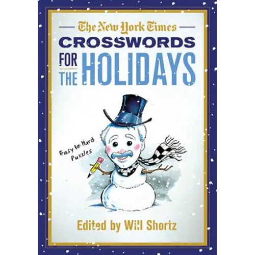 The New York Times Crosswords for the Holidays: Easy to Hard Puzzles - Paperback