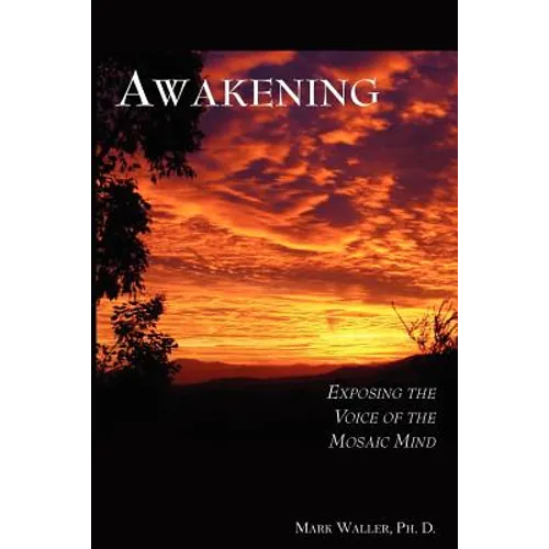 Awakening: Exposing the Voice of the Mosaic Mind - Paperback