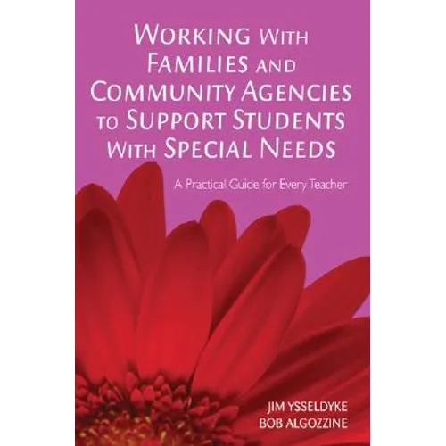 Working With Families and Community Agencies to Support Students With Special Needs: A Practical Guide for Every Teacher - Paperback
