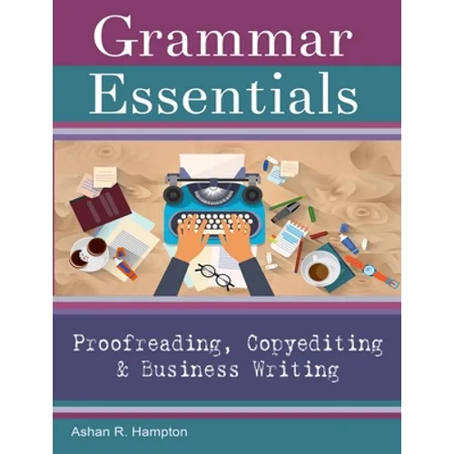 Grammar Essentials for Proofreading, Copyediting & Business Writing - Paperback