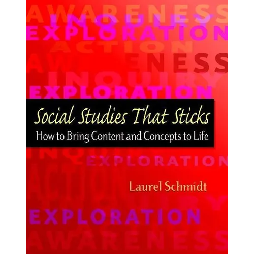 Social Studies That Sticks (Ebook): How to Bring Content and Concepts to Life - Paperback