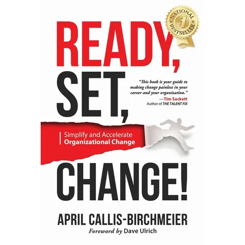 READY, Set, Change!: Simplify and Accelerate Organizational Change - Paperback
