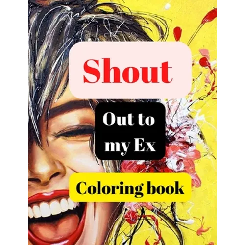 Shout out to my Ex coloring book - Paperback