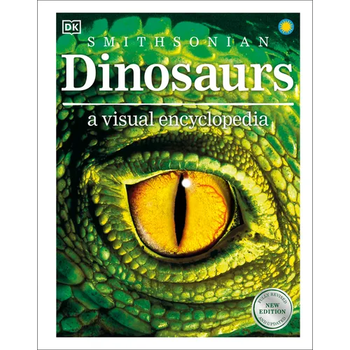 Dinosaurs: A Visual Encyclopedia, 2nd Edition - Hardcover
